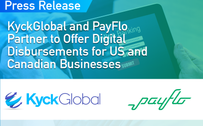 KyckGlobal and PayFlo Partner to Offer Digital Disbursements for US and Canadian Businesses