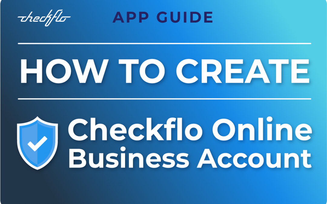 How to Create a Checkflo Online Business Account
